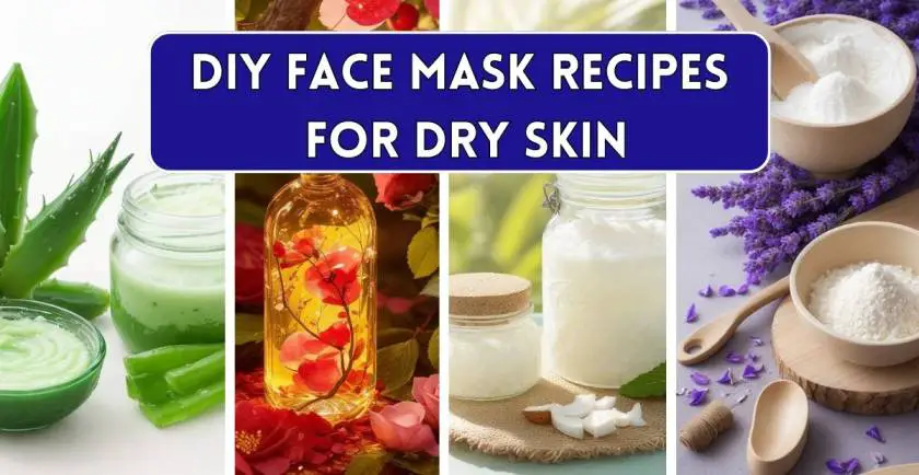 DIY Face Mask Recipes for Dry Skin