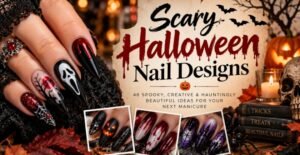 48 Scary Halloween Nail Designs That Look Hauntingly Beautiful